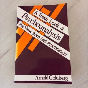 Fresh Look at Psychoanalysis Self Psychology Arnold Goldberg PB Routledge